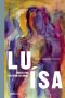 Luísa (Quase Uma História De Amor) - 4ª Ed. 2013 - Nova Ortografia