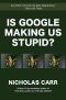 Is Google Making Us Stupid?