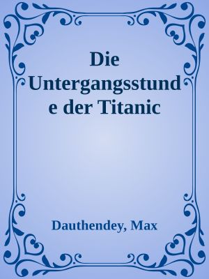 Die Untergangsstunde der Titanic