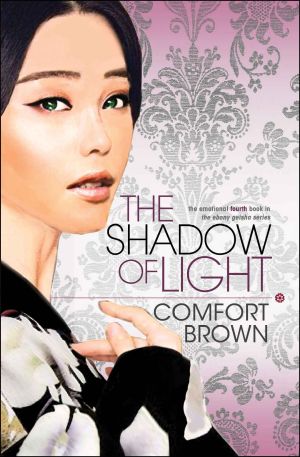 The Shadow of Light (The Ebony Geisha Book 4)