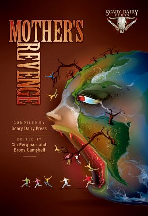 Mother's Revenge · A Dark and Bizarre Anthology of Global Proportions