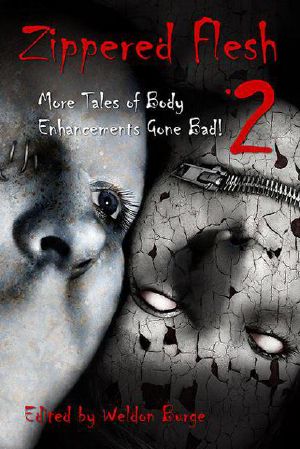 Zippered Flesh 2 · More Tales of Body Enhancements Gone Bad