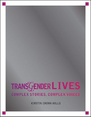 Transgender Lives, Complex Stories, Complex Voices