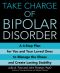 Take Charge of Bipolar Disorder