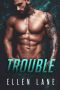 Trouble · an Alpha Billionaire Romance