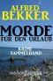 Morde für den Urlaub - Krimi Sammelband · Cassiopeiapress Thriller