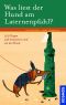 Was Liest Der Hund Am Laternenpfahl · 140 Fragen Und Antworten Rund Um Den Hund