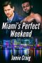 Miami's Perfect Weekend