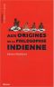 Aux Origines De La Philosophie Indienne