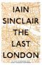 The Last London · True Fictions from an Unreal City