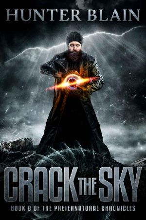 Crack the Sky: Preternatural Chronicles Book 8 (The Preternatural Chronicles)