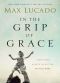 In the Grip of Grace · Your Father Always Caught You. He Still Does. (Premier Library Edition)