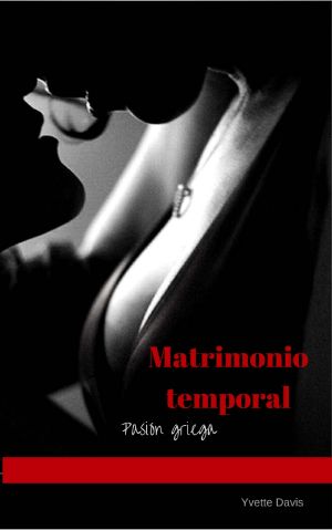 Matrimonio Temporal. · Pasión Griega.