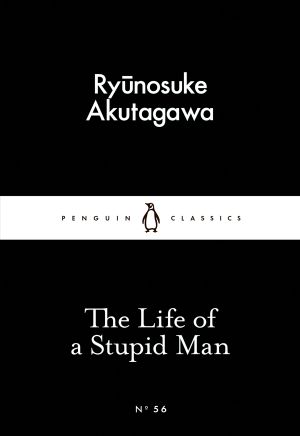 The Life of a Stupid Man (Penguin Little Black Classics)