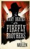 The Many Deaths of the Firefly Brothers