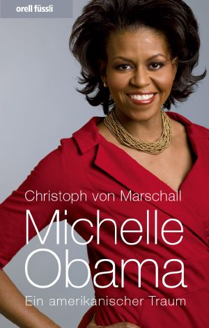 Michelle Obama · Ein amerikanischer Traum