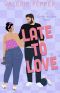 Late to Love · An Age Gap Small Town Romantic Comedy (Lucky In Love Book 3)