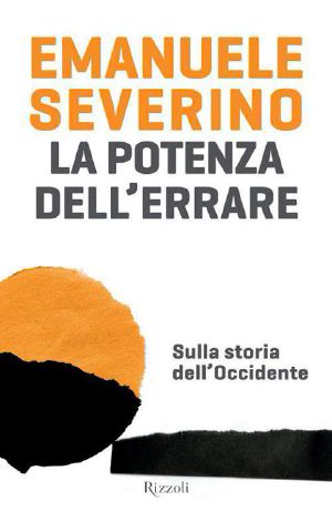 La potenza dell'errare · Sulla storia dell’Occidente (Saggi italiani)