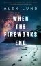 WHEN THE FIREWORKS END · A Story About Two Teenagers' Last Summer Together in an Idyllic Japanese Fishing Town