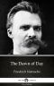 The Dawn of Day by Friedrich Nietzsche--Delphi Classics (Illustrated)