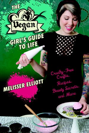 The Vegan Girl's Guide to Life