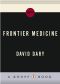 Frontier Medicine