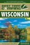 Wisconsin · Your Car-Camping Guide to Scenic Beauty, the Sounds of Nature, and an Escape from Civilization