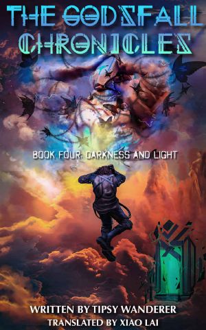 The Godsfall Chronicles · Book 4 · Darkness and Light