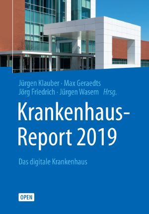 Krankenhaus-Report 2019 · Das digitale Krankenhaus