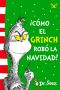 ¡Cómo el Grinch robó la Navidad!