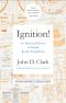 Ignition!, An Informal History of Liquid Rocket Propellants