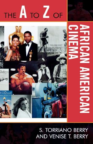 The a to Z of African American Cinema