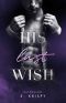 His last wish · Nothing is enough