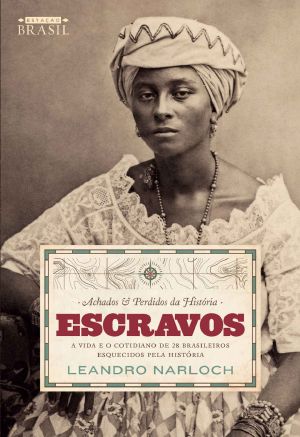 Achados E Perdidos Da História · Escravos