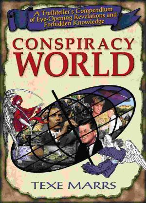 Conspiracy World · A Truthteller's Compendium of Eye-Opening Revelations and Forbidden Knowledge