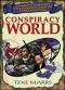 Conspiracy World · A Truthteller's Compendium of Eye-Opening Revelations and Forbidden Knowledge