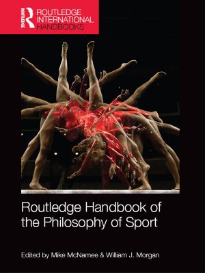 Routledge Handbook of the Philosophy of Sport