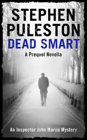 Dead Smart · A Prequel Novella (Inspector John Marco Mysteries)