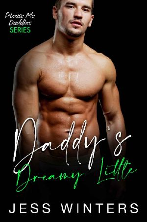 Daddy’s Dreamy Little: An Age Play, DDlg, Instalove, Standalone, Romance (Please Me Daddies Series Book 5)