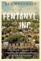 Fentanyl, Inc.