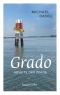 Grado abseits der Pfade