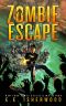 Zombie Escape · More Sirens of the Zombie Apocalypse, Book 1