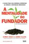 A Mentalidade Do Fundador