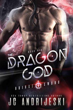 The Dragon God: A Fated Mates, Enemies to Lovers, Psychic Warfare and Apocalyptic Romance (Bridge and Sword Book 9)