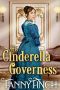 His Cinderella Governess · A Clean & Sweet Regency Historical Romance