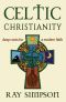 Celtic Christianity · Deep Roots for a Modern Faith