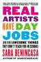 Real Artists Have Day Jobs · (And Other Awesome Things They Don't Teach You in School)