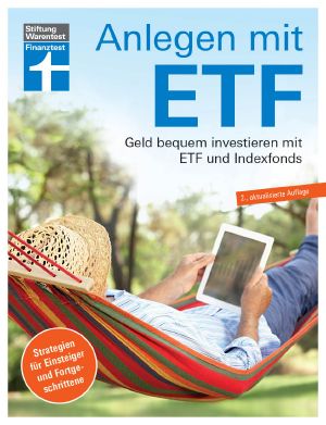 Anlegen mit ETF · Geld bequem investieren mit ETF und Indexfonds