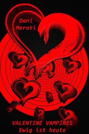 Valentine Vampires · Ewig ist heute