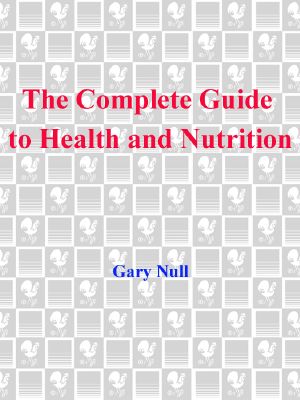 The Complete Guide to Health and Nutrition